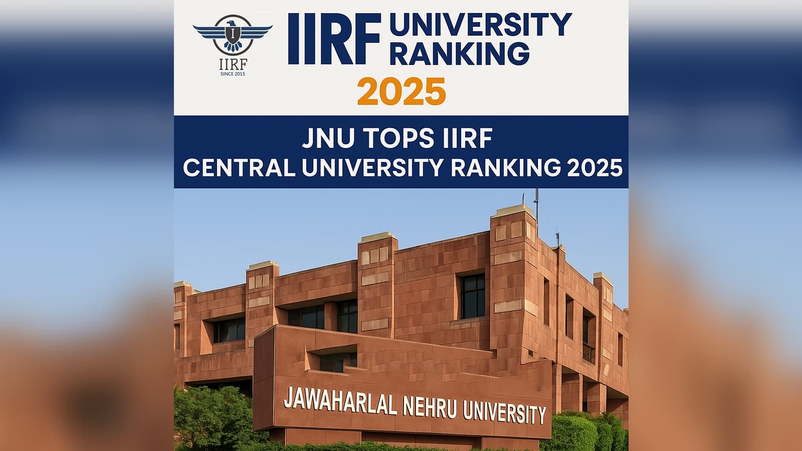 IIRF University Ranking 2025, JNU tops the list