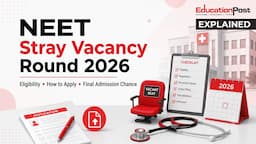 NEET UG 2026 stray vacancy round eligibility, MCC registration deadlines and medical college counselling process